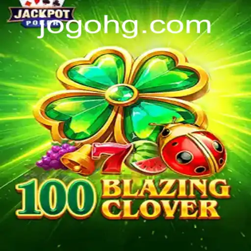 Descubra o Inovador 100BlazingClover: O Jogo que Está Conquistando o Mundo